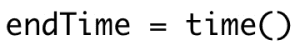 endTime = time()